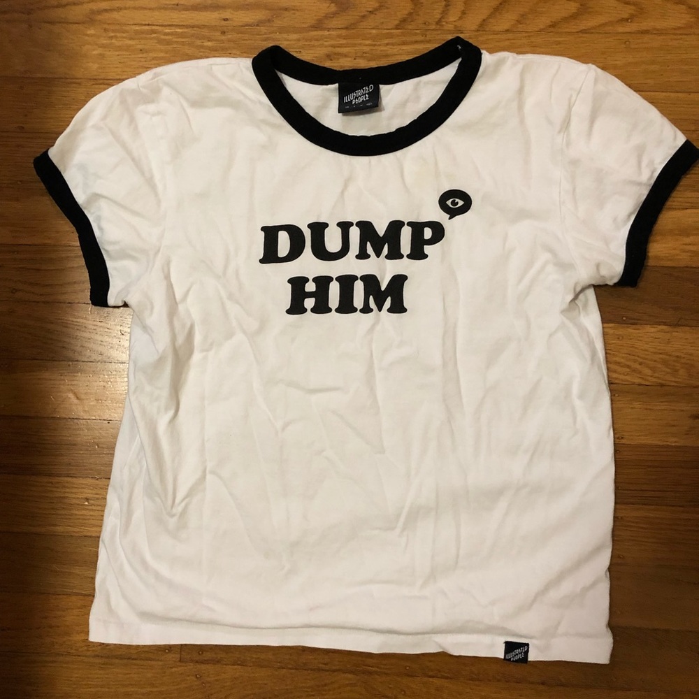 Dump Him T Shirt
